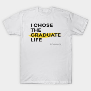 That Grad Life T-Shirt